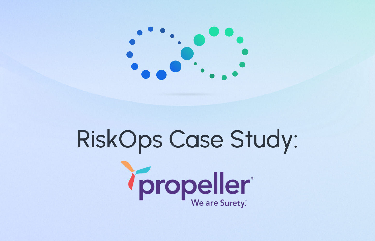 Propeller Prioritizes Underwriting Speed + Precision with RiskOps